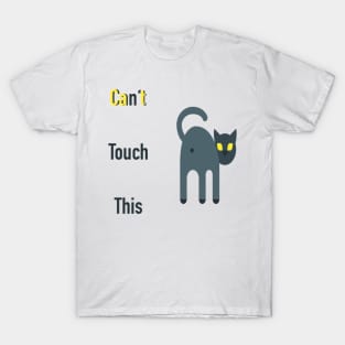 Cat touch this T-Shirt